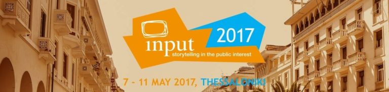 Παγκόσμιο Συνέδριο Δημόσιων Τηλεοράσεων INPUT στη Θεσσαλονίκη