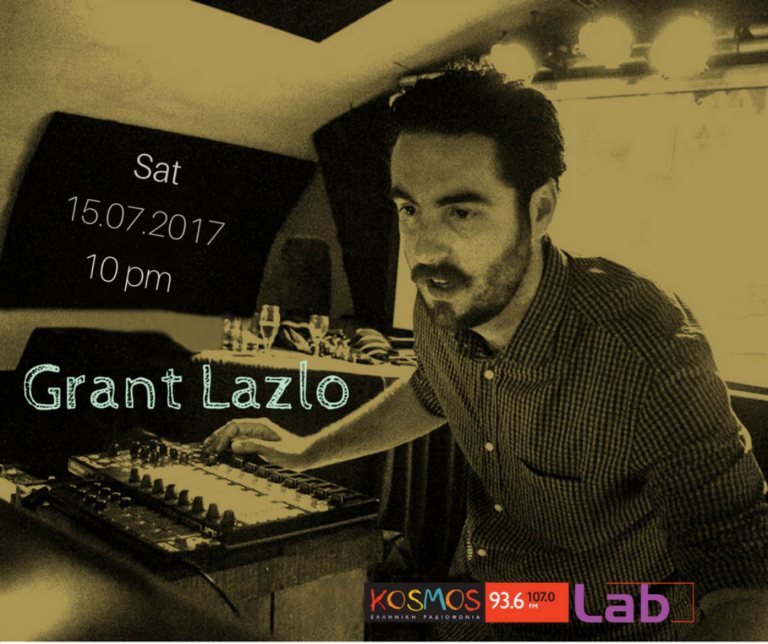 Ο DJ Grant Lazlo από τη Μασσαλία στο «Kosmos Lab»