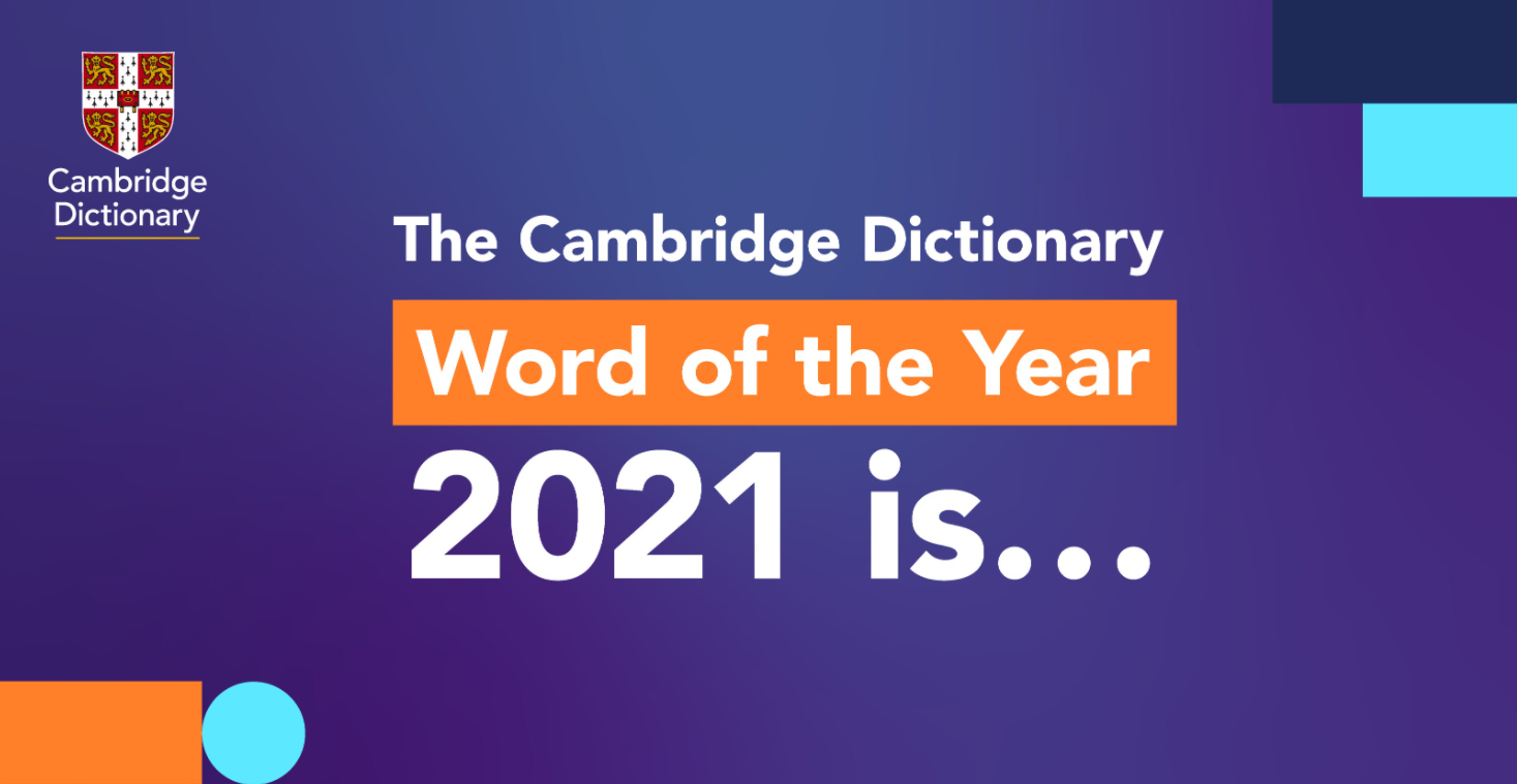 Cambridge Dictionary Αυτή είναι η λέξη της χρονιάς για το 2021