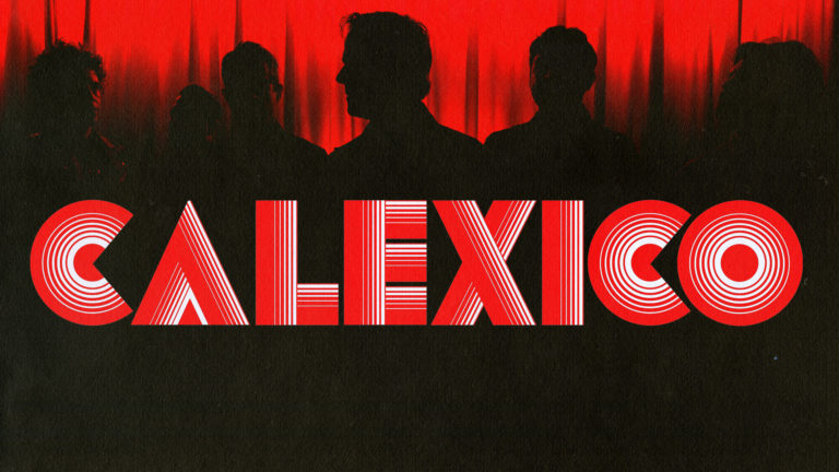 Calexico: Έρχονται τον Ιούλιο για τρεις συναυλίες σε Θεσσαλονίκη, Λάρισα και Αθήνα