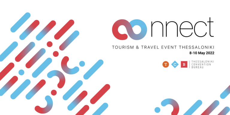 Θεσσαλονίκη: Επιστρέφει το “Connect Tourism & Travel Event Thessaloniki 2022”