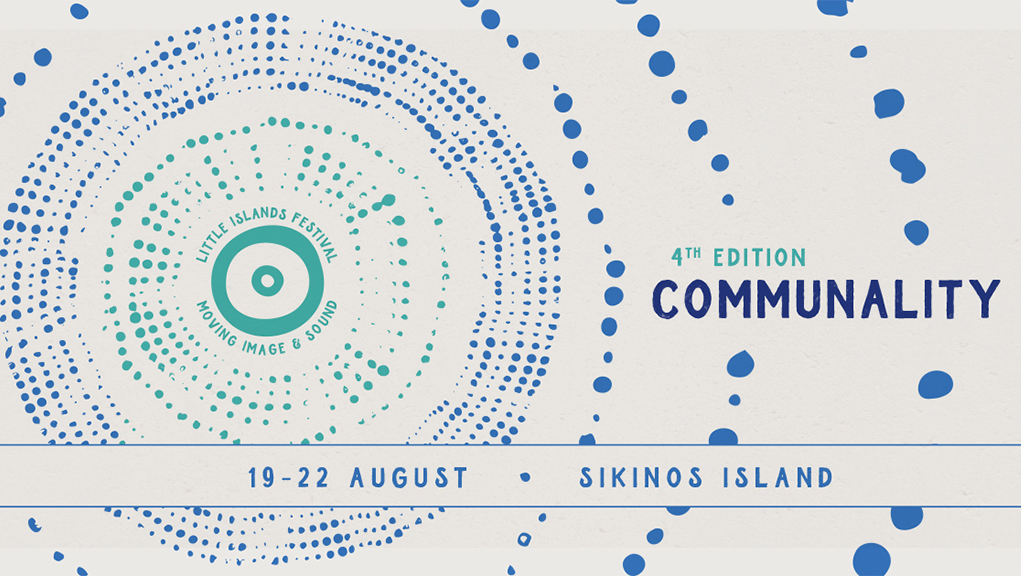 4ο Little Islands Festival “Communality” – 19 έως 22 Αυγούστου στη Σίκινο.