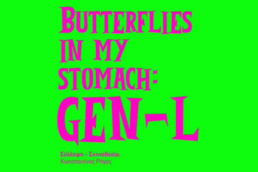 “Butterflies in my stomach : Gen-L”