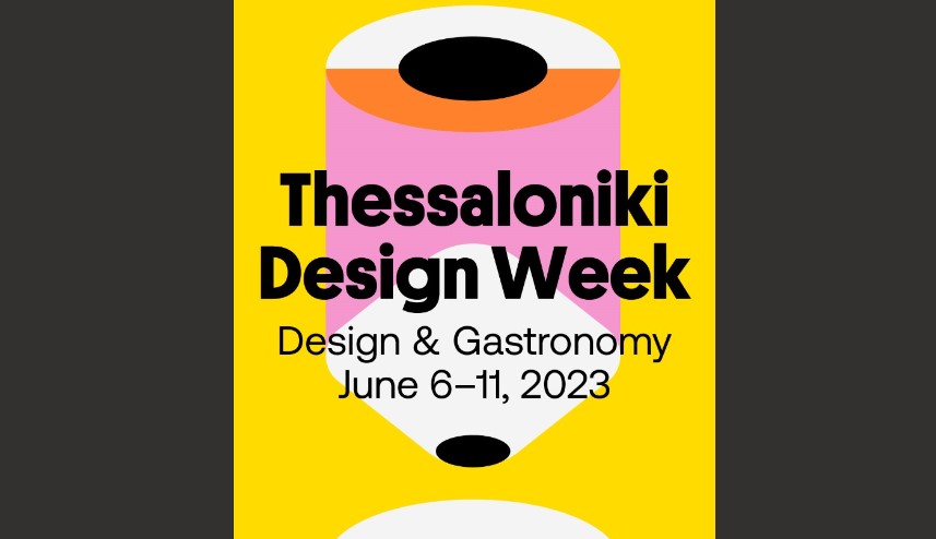 3ο Thessaloniki Design Week: Η γαστρονομία συναντά το design στη Θεσσαλονίκη