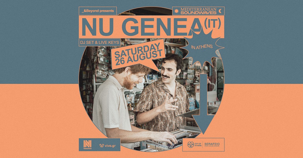 Mediterannean Soundwaves με τους Nu Genea (IT) στο Σεράφειο Αθηνών