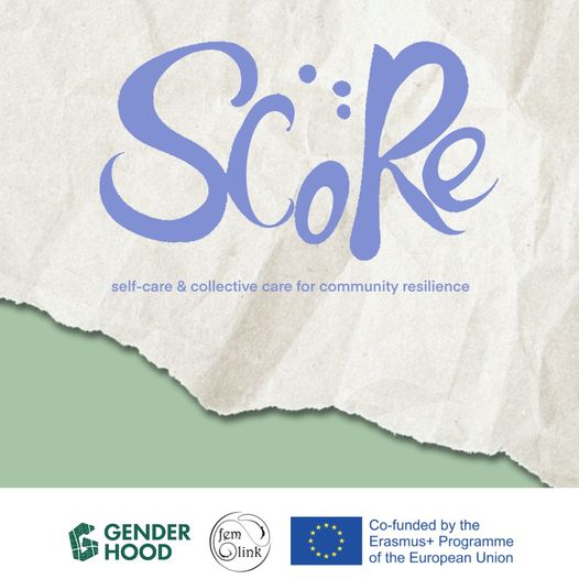 SCoRe: Μια πρωτοβουλία για την αυτοφροντίδα και τη συλλογική φροντίδα με στόχο ανθεκτικές κοινότητες