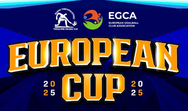 Η Θεσσαλονίκη υποδέχεται τους Διεθνείς Αγώνες GoalBall «EGCA European Cup 2025»